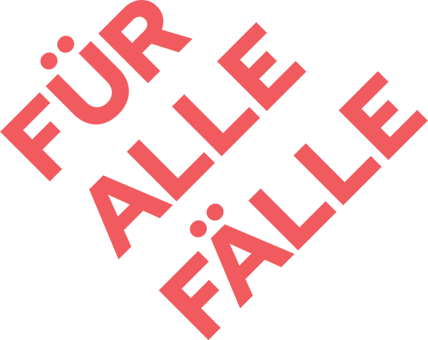 Für alle Fälle